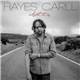 Hayes Carll - What It Is